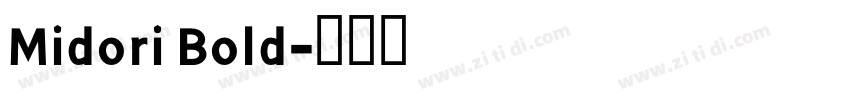 Midori Bold字体转换